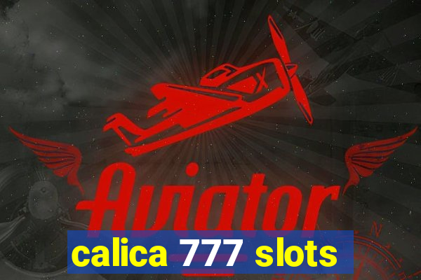 calica 777 slots